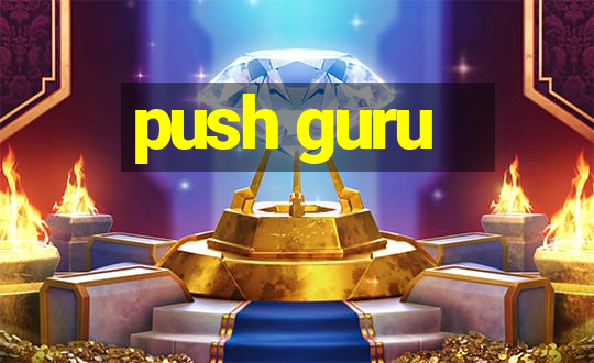 push guru