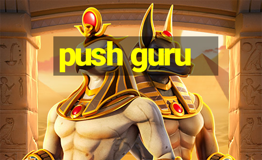 push guru