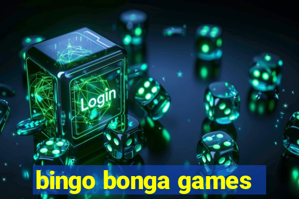 bingo bonga games