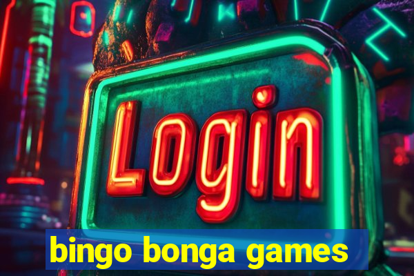 bingo bonga games