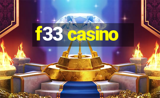 f33 casino