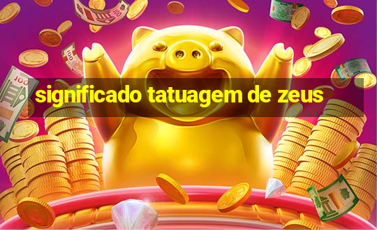 significado tatuagem de zeus