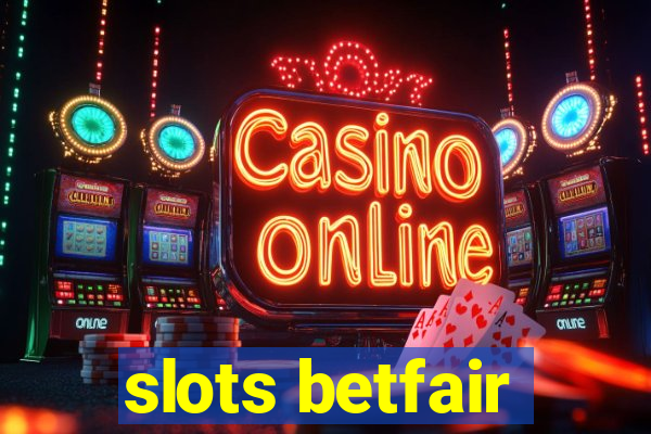 slots betfair