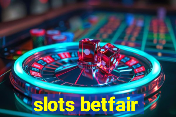 slots betfair