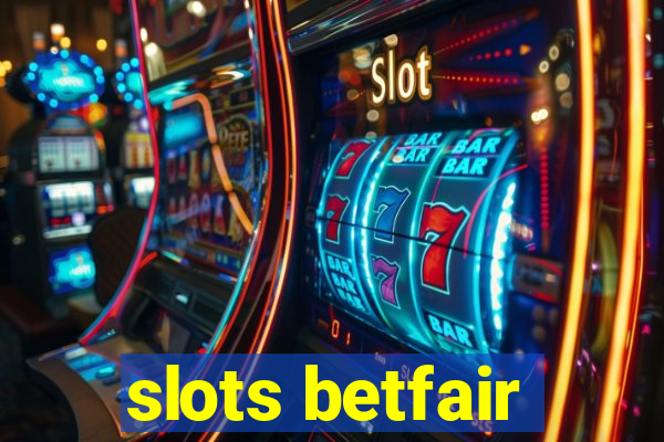 slots betfair