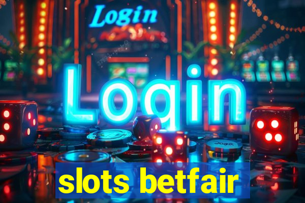 slots betfair