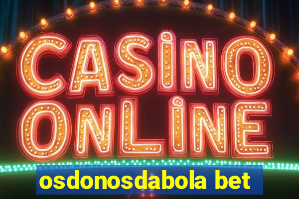 osdonosdabola bet