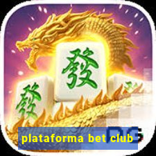 plataforma bet club