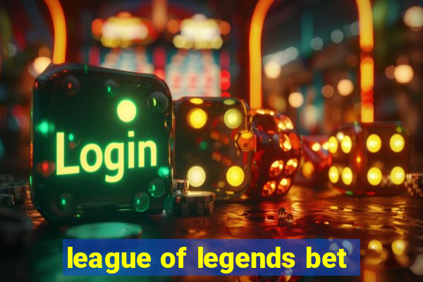 league of legends bet