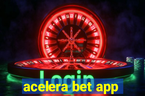 acelera bet app