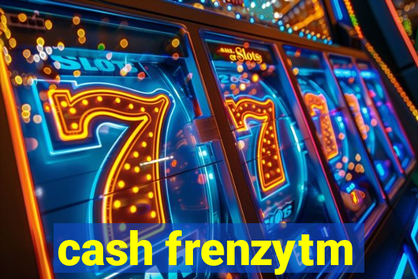 cash frenzytm