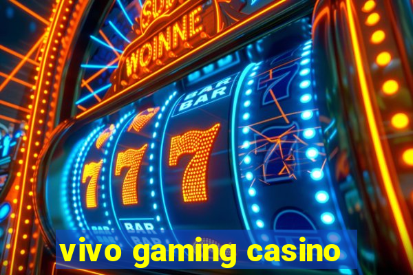 vivo gaming casino