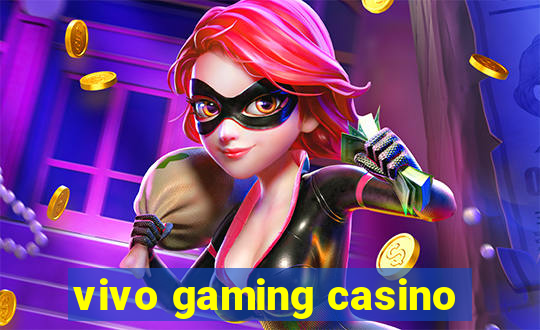 vivo gaming casino