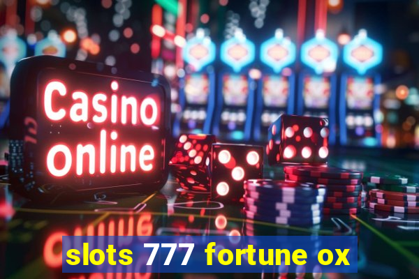 slots 777 fortune ox