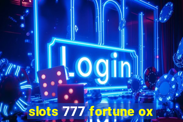 slots 777 fortune ox