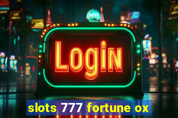 slots 777 fortune ox