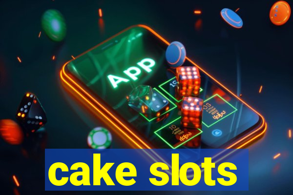 cake slots