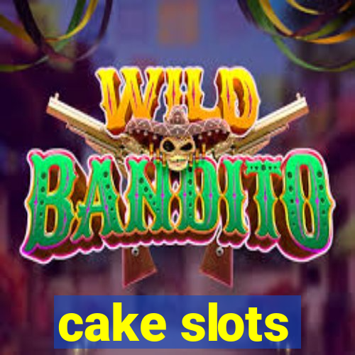 cake slots