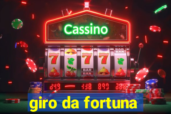 giro da fortuna