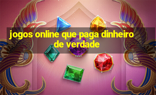 jogos online que paga dinheiro de verdade