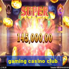 gaming casino club