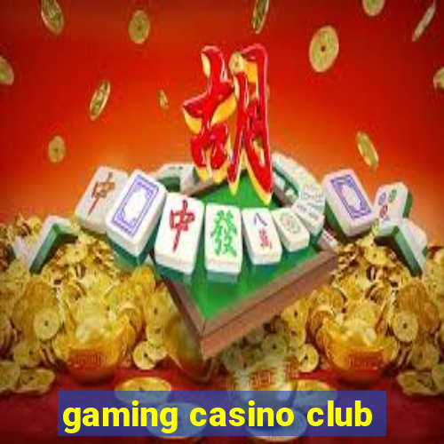 gaming casino club