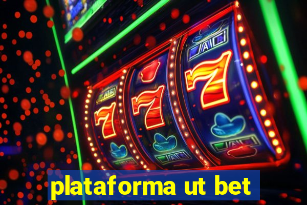 plataforma ut bet