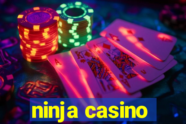 ninja casino