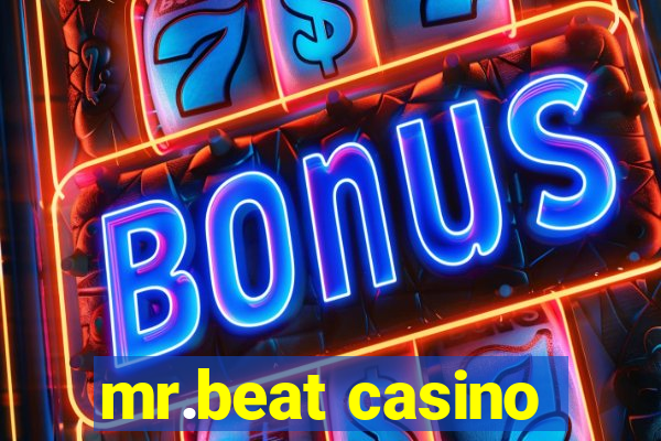 mr.beat casino