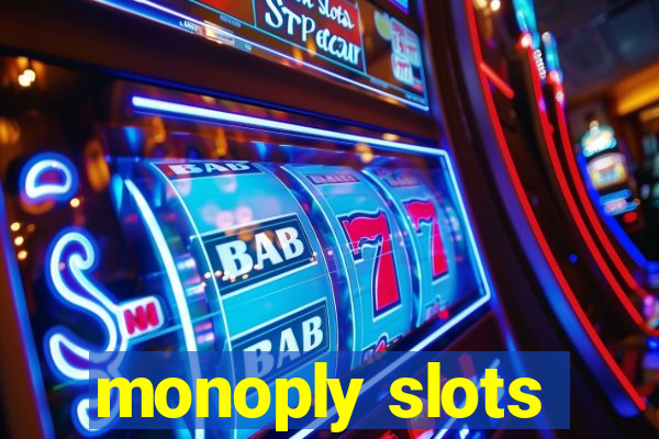 monoply slots