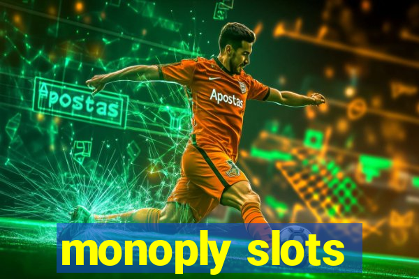 monoply slots