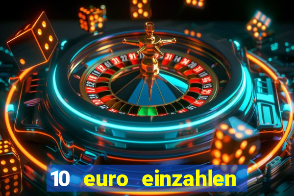 10 euro einzahlen mit 50 euro spielen casino