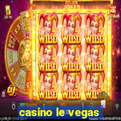 casino le vegas