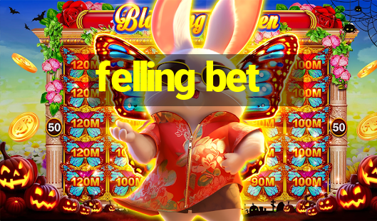 felling bet