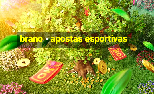 brano - apostas esportivas