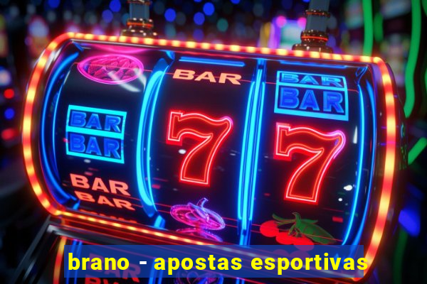 brano - apostas esportivas