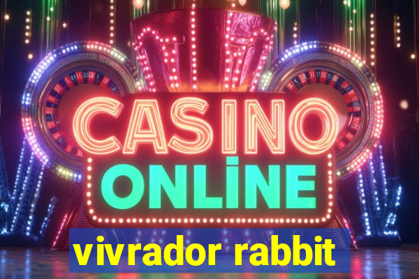 vivrador rabbit