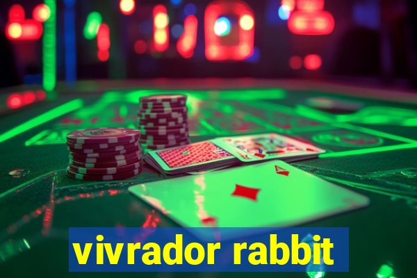 vivrador rabbit