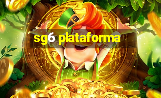 sg6 plataforma