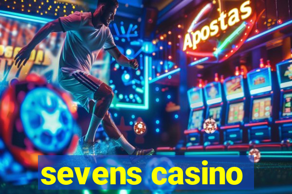 sevens casino