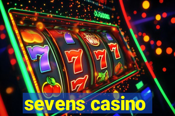 sevens casino