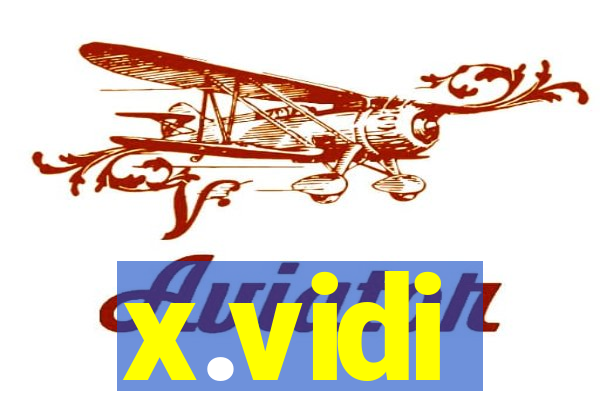 x.vidi