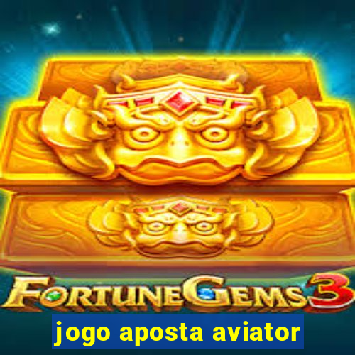 jogo aposta aviator