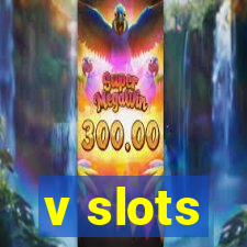 v slots