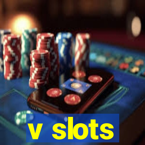 v slots