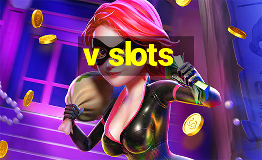 v slots