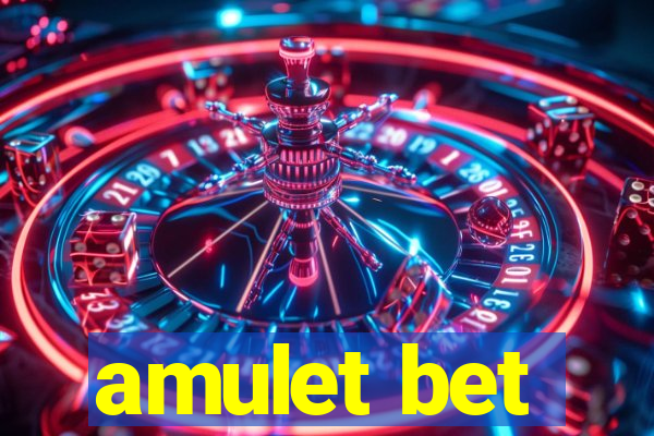 amulet bet