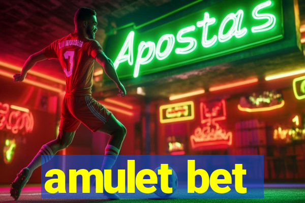 amulet bet