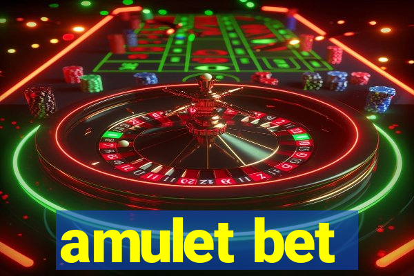 amulet bet