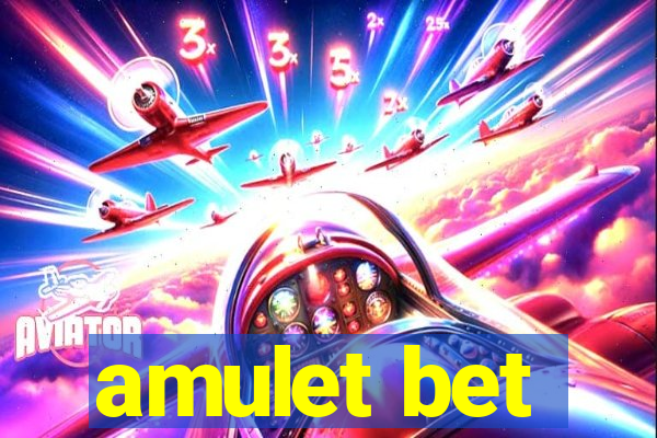 amulet bet